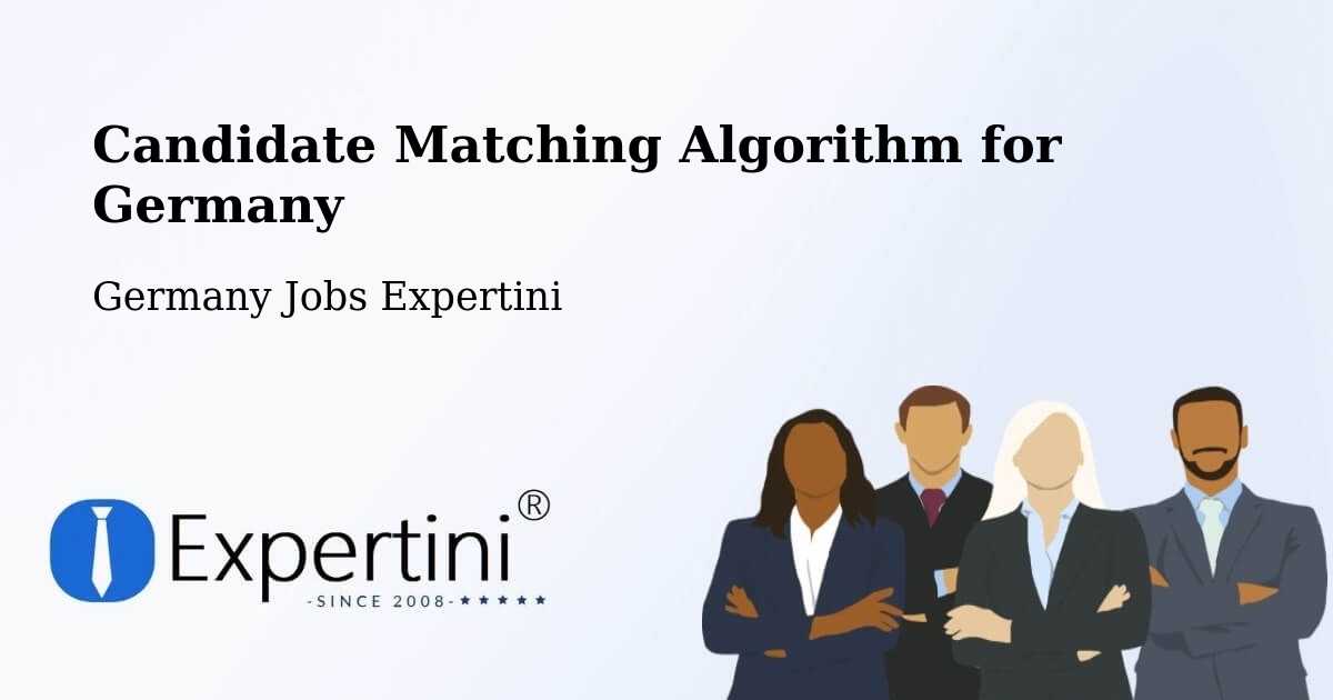 Candidate Matching Algorithm Overview – Waldheim - Germany Jobs Expertini