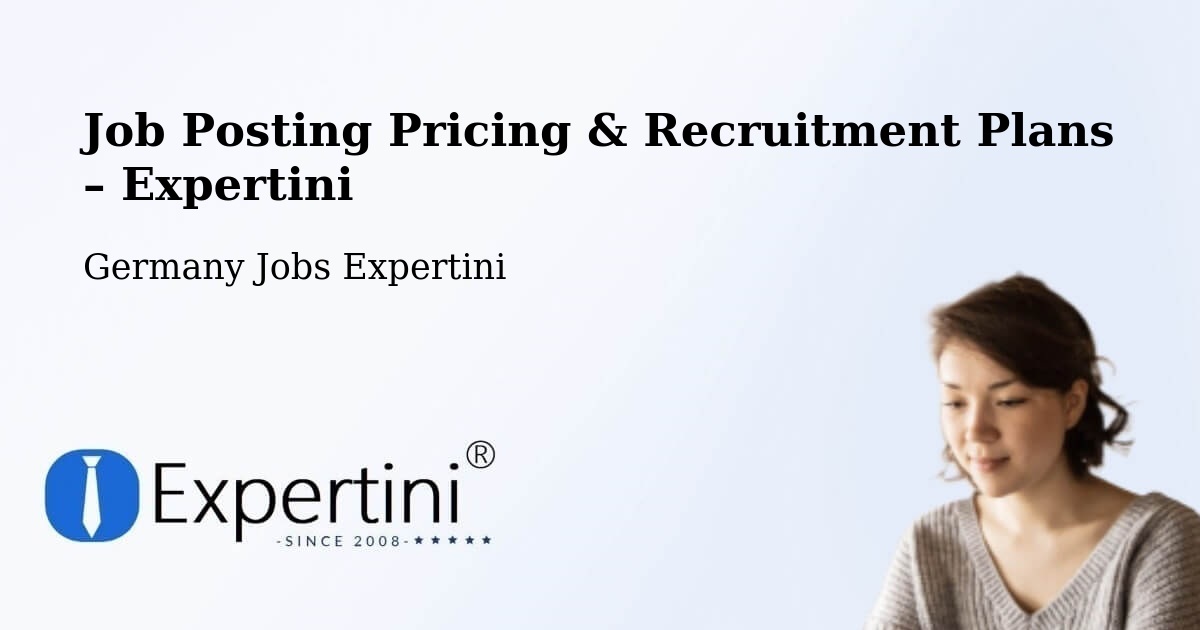 Job Posting Pricing & Recruitment Plans – Waldheim - Waldheim, Germany Jobs Expertini